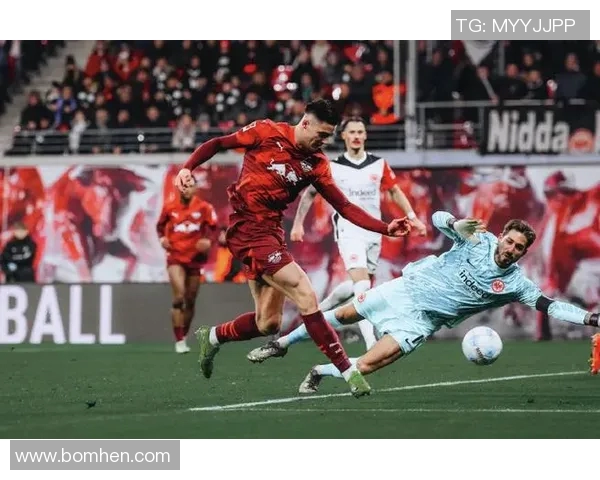 莱比锡RB客场大胜，3-1击败法兰克福取得宝贵胜利！